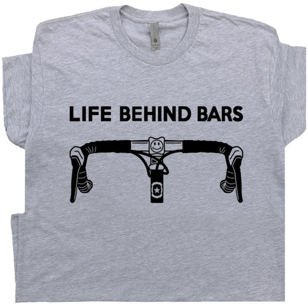 Cool Cycling T Shirt Life Behind Bars Bicycle Tee Retro Biking Shirts Mens Bicycle Shirt Hilarious Witty Humor Cyclist Shirts Gift for Biker