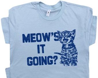 Funny Cat T Shirt Meow's It Going Shirt Cute Cat Pun Tee For Men Women Kids Ladies Gift Cat Saying Tee Kitten Cat Mom Dad Retro Graphic