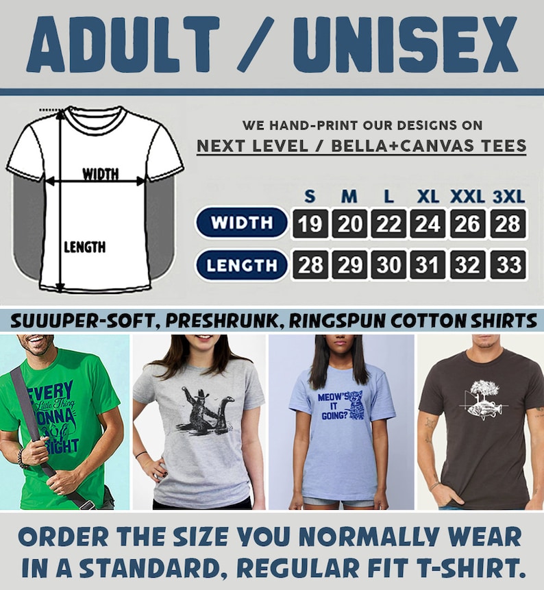 May include: A size chart for unisex t-shirts, showing width and length measurements in inches for sizes small through 3XL. The chart is printed on a white background with black text. The image also shows four examples of t-shirts with different designs, including a green t-shirt with the text "Every Little Thing Gonna Be Alright", a gray t-shirt with a black and white illustration of a creature, a blue t-shirt with the text "Meow's It Going?" and a dark gray t-shirt with a black and white illustration of a fish.