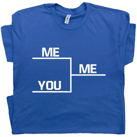 Winning T Shirt Funny T Shirt You Me Bracket T Shirts Rude - Etsy Winning T Shirt Funny T Shirt You Me Bracket T Shirts Rude - Etsy