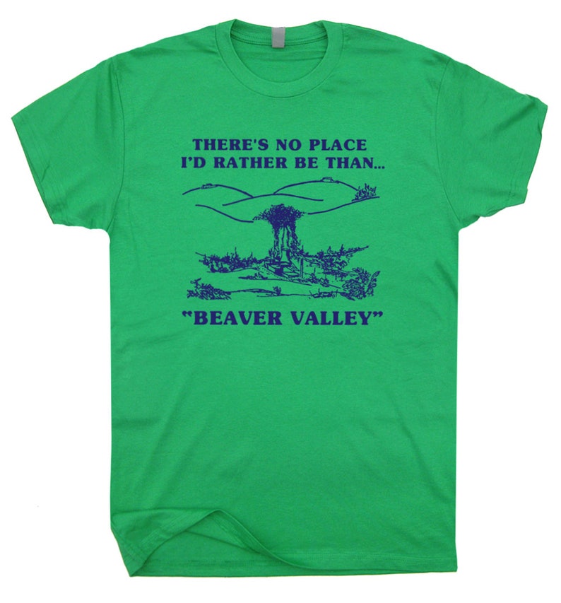 May include: Green t-shirt with a blue graphic that says "There's no place I'd rather be than... "Beaver Valley". The graphic also includes a drawing of a valley with a small town.