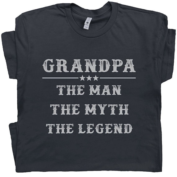 Grandpa T Shirts Grandpa the Man the 