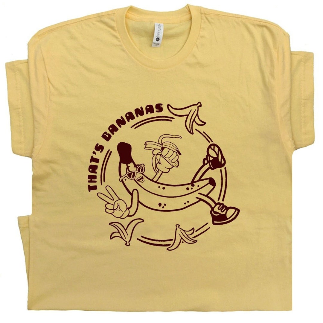 That's Bananas T Shirt Funny Banana Shirt Silly Graphic