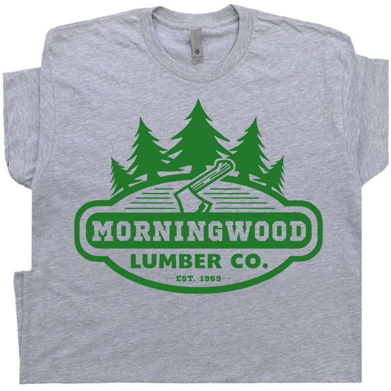 Morningwood T Shirt Lumber Company Offensive T Shirt For Men Boyfriend Funny Tee With Dirty Sexual Saying Hilarious Lumberjack Novelty image 1