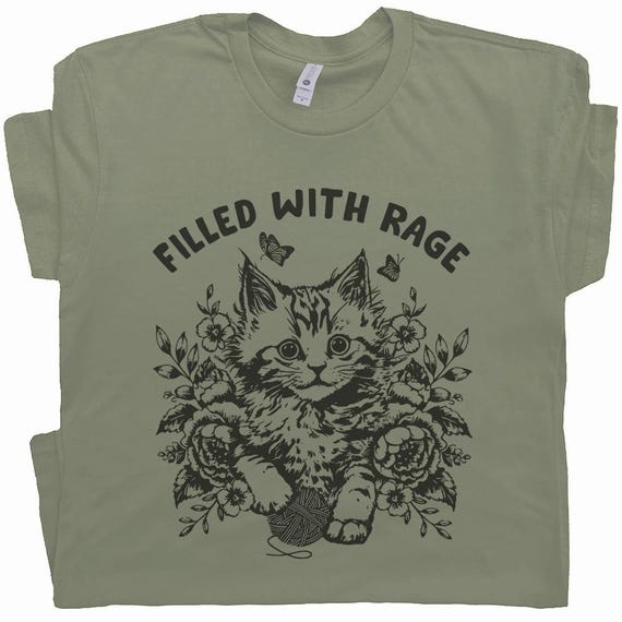 Funny Cat T Shirt Filled With Rage Consumes Me Cool Cat Shirt Cute Cat Graphic Tee for Men Women Guys Kitten Tshirt Cat Meme Crazy Silly Tee