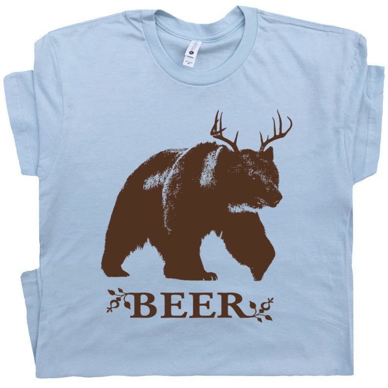 Funny Beer T Shirt Deer Bear Beer T Shirt Cool Drinking Alcohol Humor Tee Clever Witty Graphic Hunting Fishing Cute Hilarious Party Novelty image 1