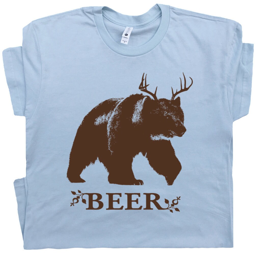 Funny Beer T Shirt Deer Bear Beer T Shirt Cool Drinking Alcohol Humor Tee Clever Witty Graphic Hunting Fishing Cute Hilarious Party Novelty Epicstees