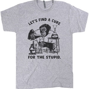 Stupid People T Shirt Vintage Monkey Shirt Funny T Shirt for Men Women Sarcastic Shirt Offensive T Shirt Novelty Shirt Saying Crazy Graphic image 2