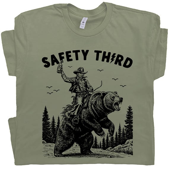 Safety Third Shirt Funny T Shirt Cool Graphic Shirts for Men Women Guys Grizzly Bear T Shirt Yellowstone Park Tee Nature Crazy Novelty Shirt