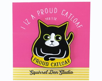 CATLOAF CAT Pin | Enamel Pin | On Sale! | Proud Catloaf | Cat Pin