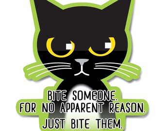 Cat Sticker | JUST BITE THEM | Vinyl Cat Sticker | Single Sticker