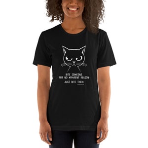Cat T-shirt | Bite Someone Just Bite Them | Black Unisex t-shirt |