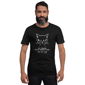 Cat T-shirt Bite Someone Just Bite Them Black Unisex t-shirt image 7