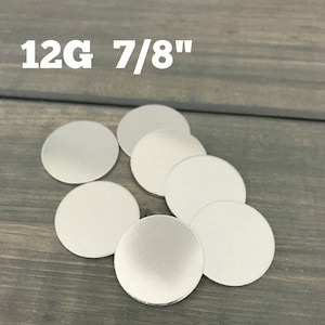 FIVE - 7/8&quot; Round Aluminum Stamping Blanks - 12 Gauge Round Disc Stamping Blanks - Jewelry Making Supplies