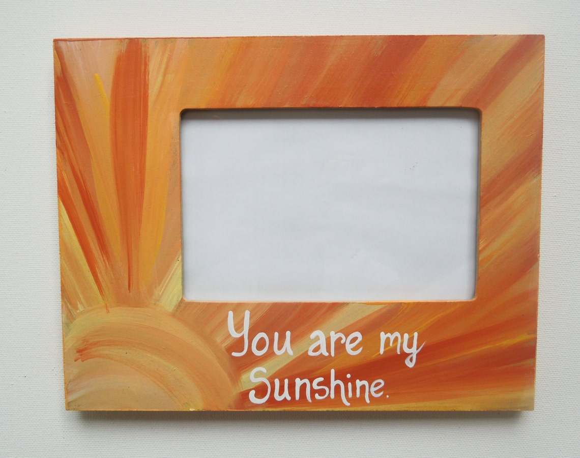 You are my Sunshine picture frame. Photo frame with painted Etsy