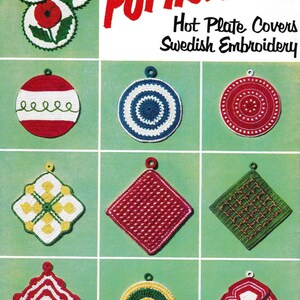 May include: Nine crocheted pot holders with various designs and colors, including red, white, blue, green, and yellow. The pot holders are labeled "Pot Holders, Hot Plate Covers, Swedish Embroidery."