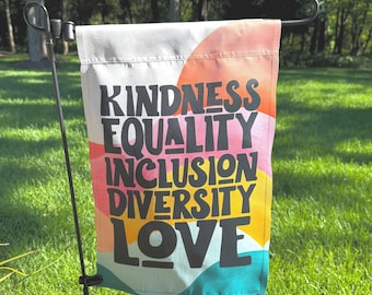 Diversity Garden Flag: Kindness, Inclusion, Love, Equality, Pride Flag, LGBT Gift, Housewarming Gift,