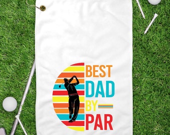 Golf Towel Father's Day Gift Fathers Day Golf Gift Fathers Day Grandpa Gift Grandfather Gift Papa Gift Golf Gift Golf Best Dad By Par Towel