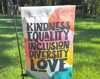 Diversity Flag Kindness Flag Inclusion Flag Love Flag Equality Flag Garden Flag Kindness Inclusion Diversity Love Equality Gay Pride Flag