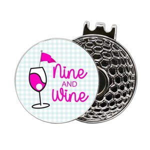 Golf Ball Marker Personalized Golf Ball Marker Nine and Wine Golf Ball Marker Womans Golf Ball Marker Wine Golf  Magnetic Golf Ball Marker