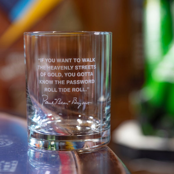 Bear Bryant Quote Whiskey Glass/Streets of Gold