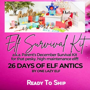 May include: A pink background with a silver ornament and a green pine branch. The image also includes a close-up of a box filled with elf-themed items, including a small elf doll, a red and white star, and a variety of cards and decorations. The text "Elf Survival Kit" is written in a large, decorative font, along with the text "a.k.a. Parent's December Survival Kit for that pesky, high-maintenance elf!!! 26 DAYS OF ELF ANTICS BY ONE LAZY ELF READY TO SHIP".