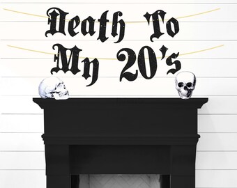 Glitter Gothic Death To My 20's Banner - Gothic Birthday Banner, Gothic 30 Banner, RIP Birthday Party, Old English Birthday Party Banner