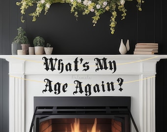 Glitter What's My Age Again Banner - Gothic Birthday Banner, Gothic Party Banner, Goth RIP Birthday Party, Old English Birthday Party Banner