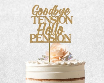 Goodbye Tension Hello Pension Cake Topper - Happy Retirement Party, Finally Retired Cake Topper, Retirement Sign, Congratulations Topper
