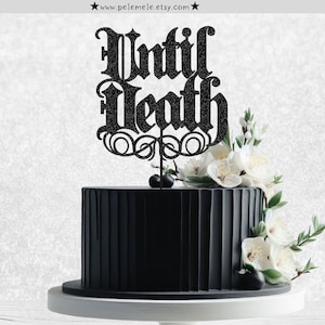 Glitter Until Death Cake Topper - Gothic Wedding Cake Topper, Glitter Cake Topper, Goth Engagement Cake Topper, Spooky Wedding Cake Topper