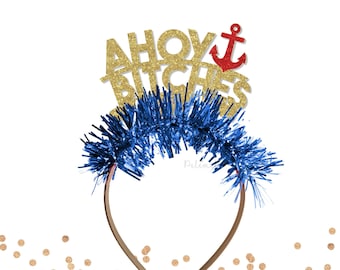 Glitter Ahoy Bitches Headband - Nautical Headband, Bachelorette Party Crown, Nautical Bachelorette Party Decorations, Nautical Hen Party