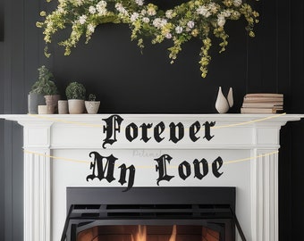 Glitter Forever My Love Banner - Gothic Wedding Banner, Gothic Bride Banner, Goth Valentines Day Bunting, Old English Wedding Banner
