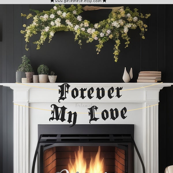 Glitter Forever My Love Banner - Gothic Wedding Banner, Gothic Bride Banner, Goth Valentines Day Bunting, Old English Wedding Banner