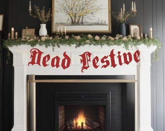Glitter Dead Festive Banner - Gothic Christmas Banner, Gothic Christmas Decorations, Goth Xmas Party, Old English Banner, Spooky Christmas
