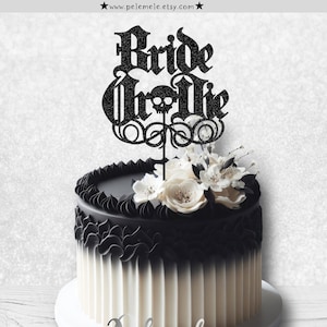 Bride Or Die Cake Topper - Gothic Hen Party Cake Topper, Glitter Cake Topper, Goth Engagement Cake Topper, Spooky Bachelorette Cake Topper