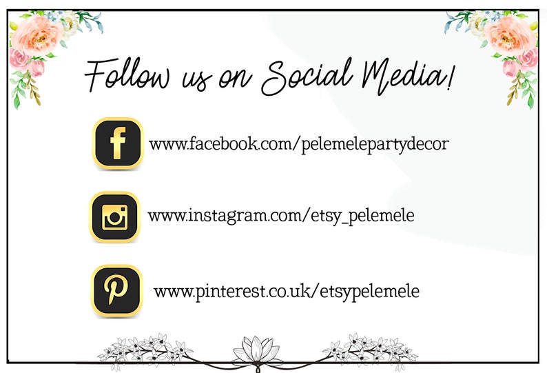 May include: Follow us on social media! A white background with floral borders. The text "Follow us on Social Media!" is in black cursive font. Three social media icons are displayed with links to Facebook, Instagram, and Pinterest.