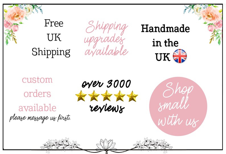 May include: A pink and white floral design with text that says "Free UK Shipping", "Shipping upgrades available", "Handmade in the UK", "custom orders available please message us first", "over 3000 reviews", and "Shop small with us".