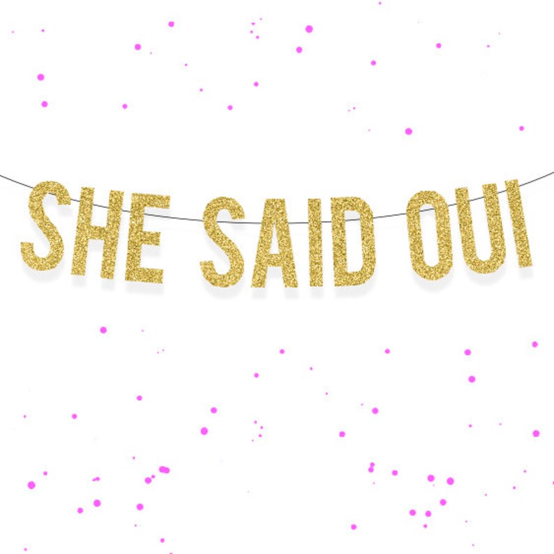 Wedding Garland Glitter She Said OUI Banner Wedding Banner Engagement Banner Wedding Decorations Party Banner Glitter Banner