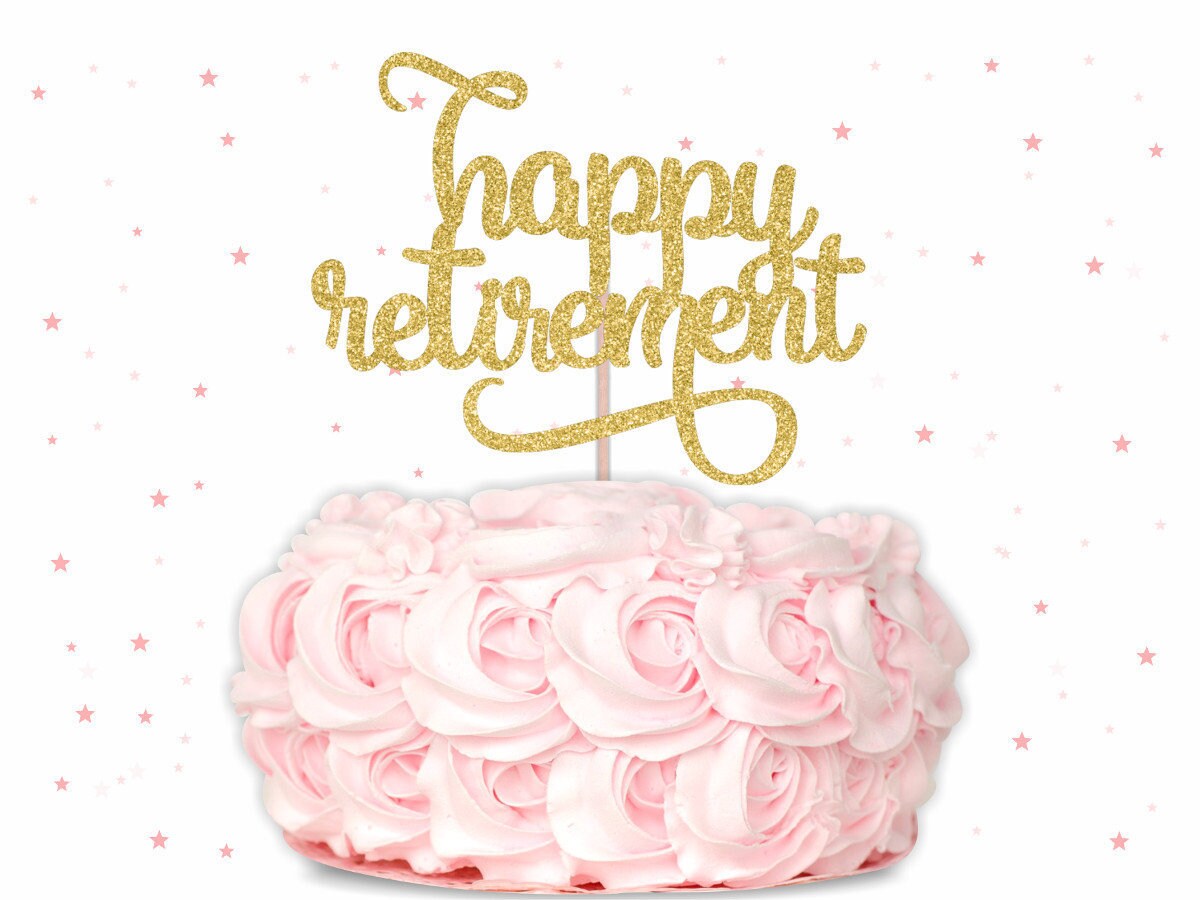 Happy Retirement Cake Topper Retirement Party Retirement Etsy