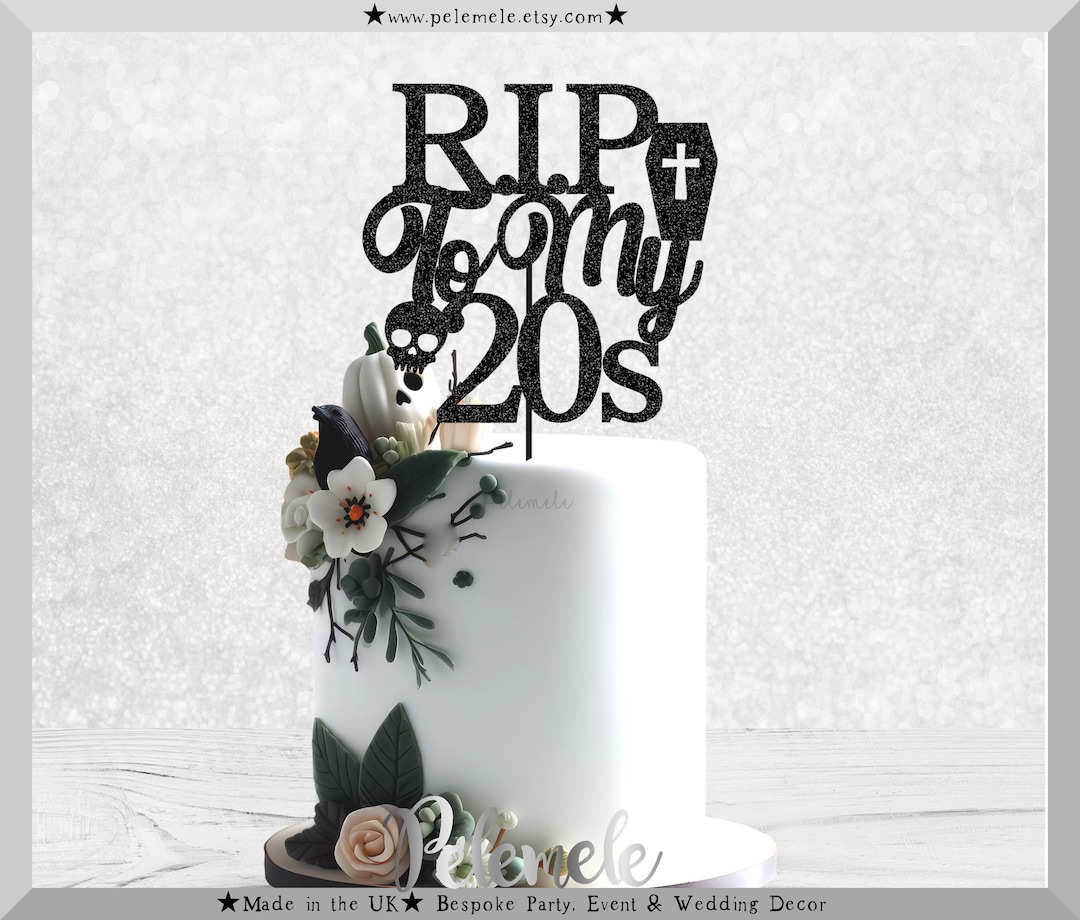 RIP 20's Cake Topper, Funny 30th Birthday Cake Topper, Goth 30th