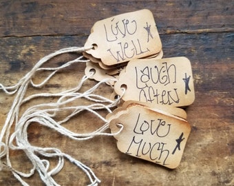 Live Well Laugh Often Love Much Primitive Hang tags Rustic Gift tags Craft Supply set of 25 tags pre strung