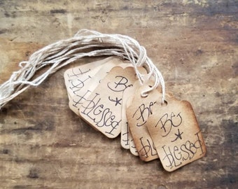 Be Blessed Primitive Hang tags Rustic Gift tags Craft Supply set of 25 tags pre strung
