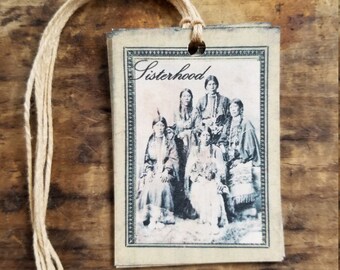 Sisterhood Gift Tag Antique inspired Hang tag Native American Ladies Craft Supply Set of 18 Pre Stung