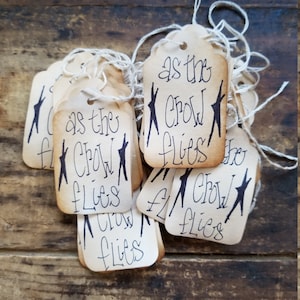 Primitive Hang Tags Set as the Crow Flies Grungy Aged Gift Tags for Crafts Rustic Packaging Journal Farmhouse Decor Vintage Style Ephemera