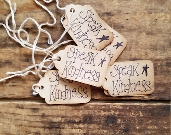 Primitive Hang tag Speak Kindness Country Wisdom Gift tag set of 25 tags pre strung Craft Supply