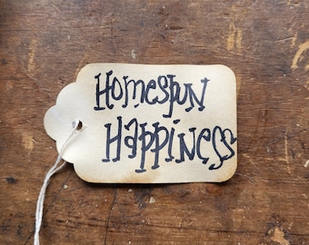 Gift tag Homespun Happiness Primitive Rustic Hang tag Word Art Craft supply set of 25 pre-strung