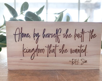 Alone by herself she built the kingdom that she wanted - inspirational mini sign - tiered tray - engraved wooden sign
