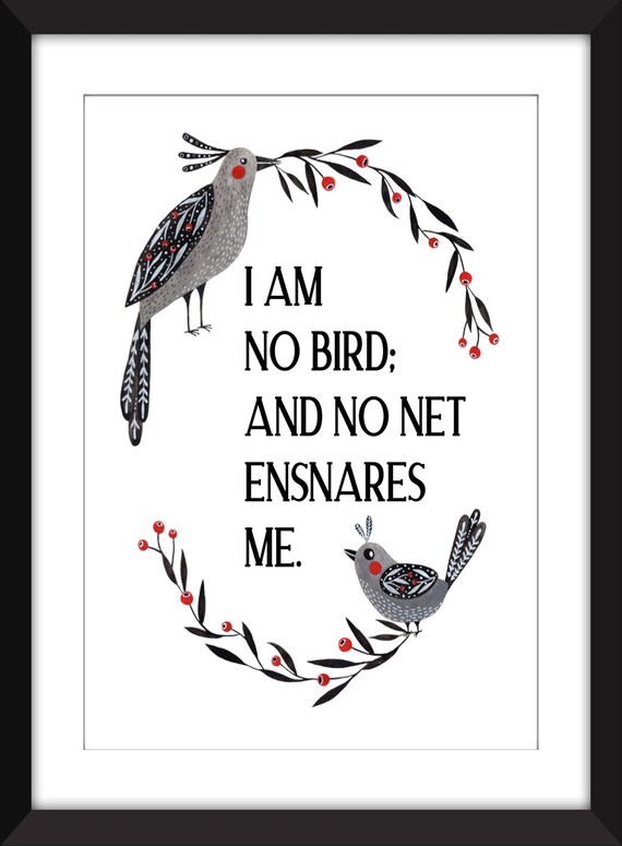 Jane Eyre I Am No Bird And No Net Ensnares Me Quote Unframed Print - roblox headstrong