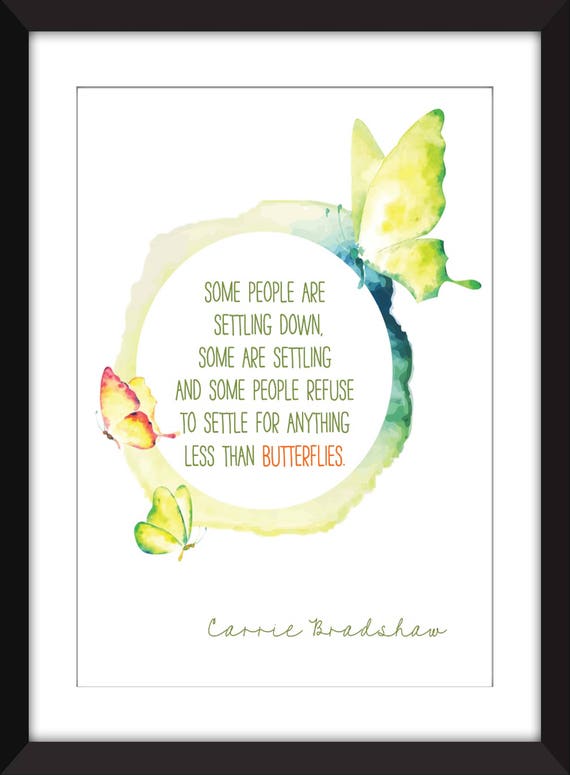 Carrie Bradshaw Butterflies Quote Unframed Print Etsy