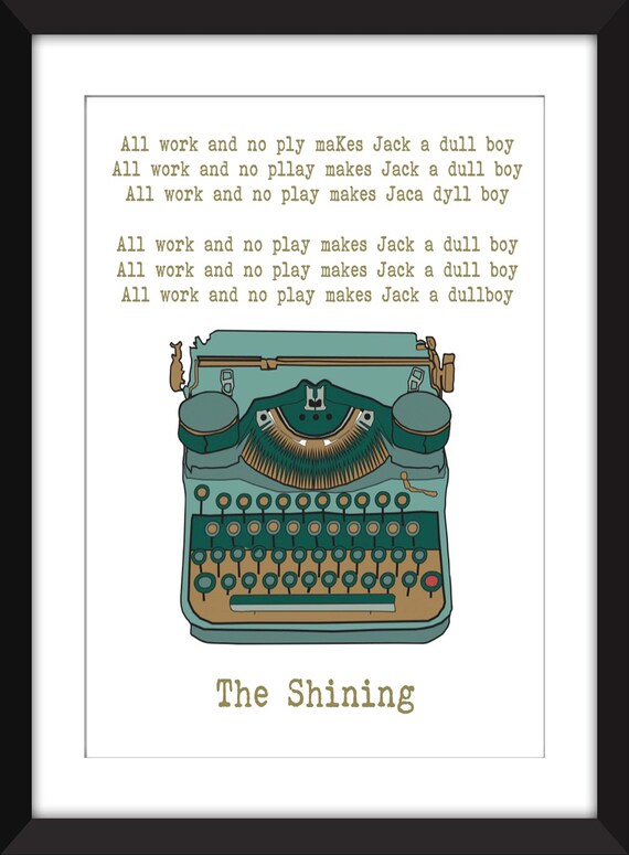 The Shining All Work And No Play Makes Jack A Dull Boy Etsy